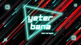 Yeter Bana - Nisa Karagöz [ © Official Audio ]