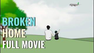 BROKEN HOME FULL MOVIE - Animasi Sekolah