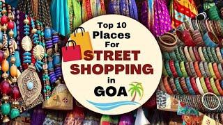 Top 10 Places For Street Shopping In Goa