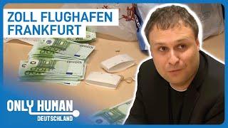 Strenge Zoll Kontrolle am größten Flughafen | Only Human Deutschland