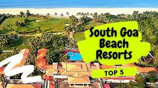 5 UNFORGETTABLE SOUTH GOA BEACH RESORTS TO VISIT