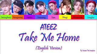 ATEEZ (에이티즈) Take Me Home [Eng. Vers.] {Color Coded Han, Rom, Eng}