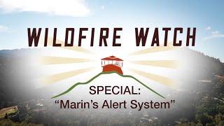 Wildfire Watch Special: Marin’s Emergency Alert System
