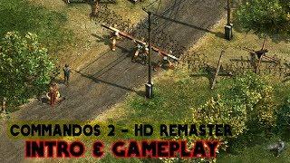 Commandos 2 - HD Remaster INTRO + Gameplay PC 4K