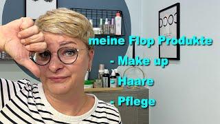 meine Flop Produkte I Make up I Haare I Pflege