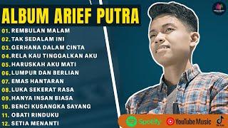 REMBULAN MALAM - ARIEF PUTRA FULL ALBUM TERBARU 2025 | TAK SEDALAM INI | LAGU MELAYU TERBARU 2025