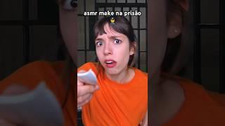 POV: você ganhou uma make na prisão ‍️ #asmr #asmrsounds