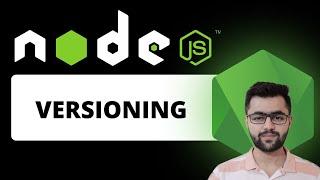 How Versioning Works in NodeJS?