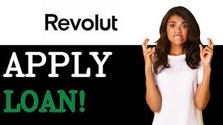 How To Get Loan From Revolut App (2025)