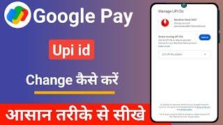 google pay upi id change kaise kare gpay upi id change