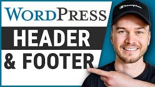 How to Create a Simple Header & Footer on Wordpress (Step-by-Step)