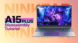 Laptop Disassembly Tutorial on Ninkear A15 Plus