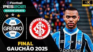 GRÊMIO X INTERNACIONAL | FINAL DO GAUCHÃO 2025 | PES 2021 GAMEPLAY REALISTA 4K.