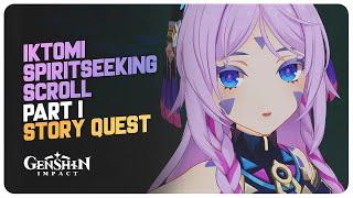 Citlali & Ororon Rescue Spirits - Iktomi Spiritseeking Scroll Part 1 (Story) | Genshin Impact 5.2