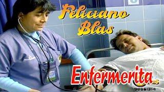 FELICIANO BLAS ENFERMERITA- VIDEO CLIP OFICIAL DANNY PRODUCCIONES ™