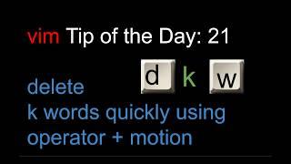 operators and motion : delete multiple words : vim tutorial tip of the day 21