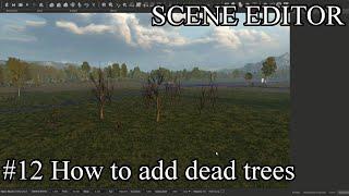 Bannerlord - Scene Editor Tutorial #12 - How to add dead trees