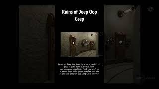 RUINS OF DEEP OOP GEEP