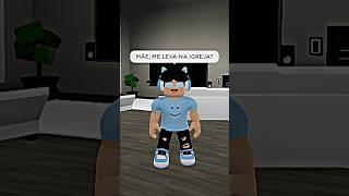 MÃE, ME LEVA NA IGREJA #roblox #shortsroblox