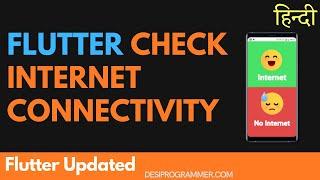 Checking Internet Connectivity Using Flutter and Connectivity Plus | Desi Programmer