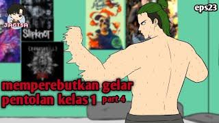 #eps23 || memperebutkan gelar pentolan kelas1 part4 - animasi jagisa