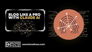 Blog Like a Pro with Claude AI: SEO Mastery Meets Authentic Engagement