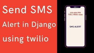 Build a Django Web Application to Send SMS using Twilio