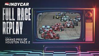 2014 Shell and Pennzoil Grand Prix of Houston Race 2 | INDYCAR Classic Full Race Replay