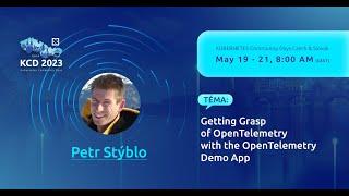 Getting Grasp of OpenTelemetry with the OpenTelemetry Demo App - Petr Styblo