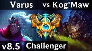 VARUS vs KOG'MAW (ADC) // Korea Challenger // Patch 8.5