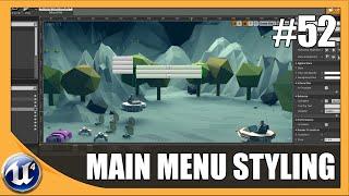 Styling our Main Menu - #52 Unreal Engine 4 Beginner Tutorial Series