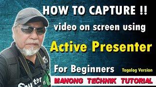 How to Capture Screen Video using Active Presenter | Manong Technik | Tutorial