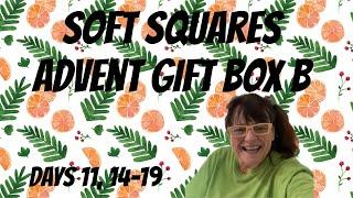 Soft Squares Advent Box B- Days 11, 14-19