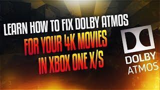 How to activate Dolby Atmos for 4K movies playback in your XBOX ONE X/S