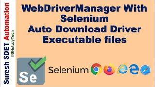 WebDriverManager with Selenium WebDriver | Launch Browser without driver exe