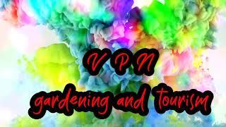 VPN gardening and tourism