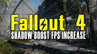 Fallout 4 Modding - How to Get Better FPS using Shadow Boost