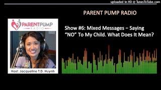 #6) "Saying No" on Parent Pump Radio