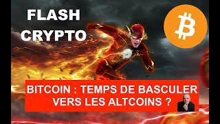  FLASH CRYPTO ️ BITCOIN : LE TEMPS DE BASCULER VERS LES ALTCOINS ? CET INDICATEUR NOUS L'INDIQUE 