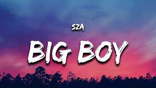 SZA - Big Boy (Lyrics)