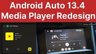 Android Auto 13.4 Software Update, Media Player Redesign