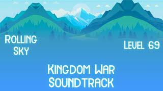 Rolling Sky Level 69 Kingdom War Soundtrack (Known Background)