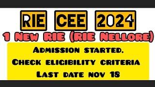 RIE CEE 2024 || NEW RIE OPENED || RIE NELLORE || ADMISSION STARTED || APPLY NOW