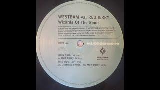 Westbam vs Red Jerry - Wizards Of The Sonic (Matt Darey Remix)