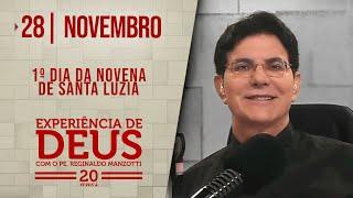 EXPERIÊNCIA DE DEUS | 28/11/24 | 1º DIA DA NOVENA NOVENA DE SANTA LUZIA