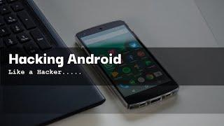 How hackers hacking any android mobile ?