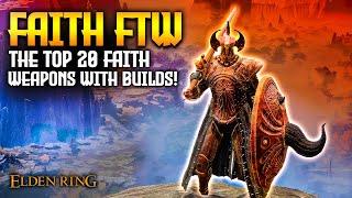 TOP 20 Weapons for Faith BUILDS in Elden Ring Ranked 2023! (Patch 1.10)