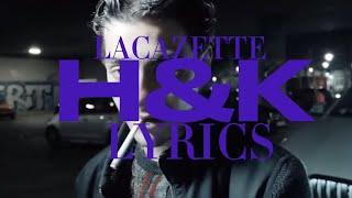 H&K -LACAZETTE (LYRICS) UNDERGROUNDTRAPDE