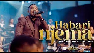 AIC Chang'ombe Choir (CVC) ft. Joel Lwaga - HABARI NJEMA  (Official Live Video)