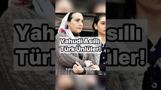 Yahudi Asıllı Türk Ünlüler!